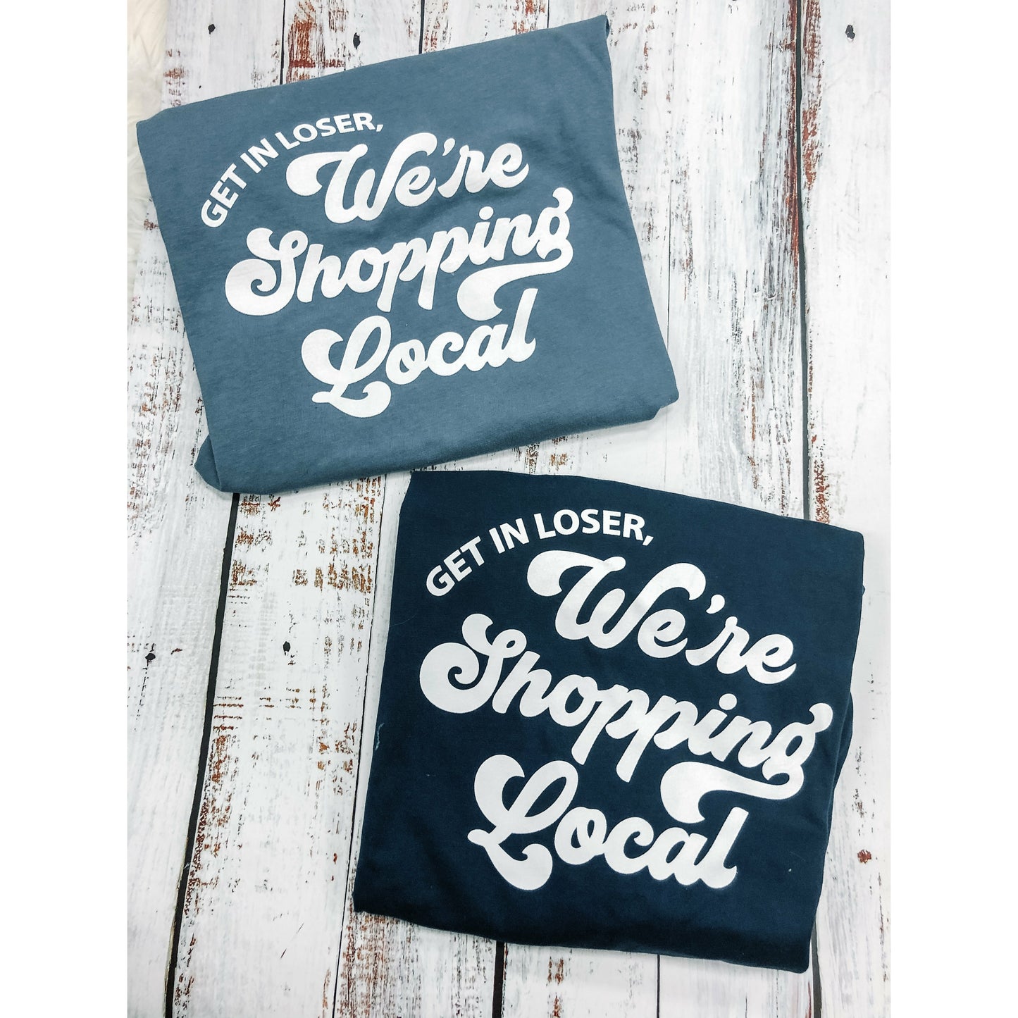 We're Shopping Local Tee